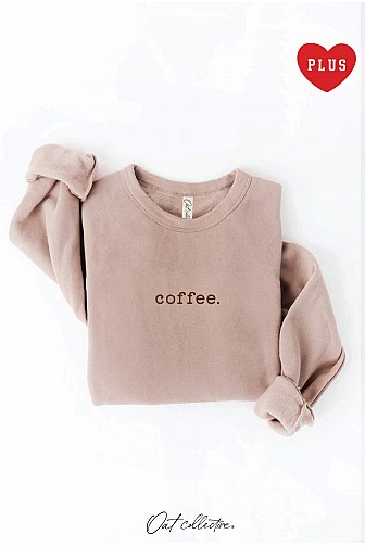 COFFEE. PLUS GRAPHIC SWEATSHIRT