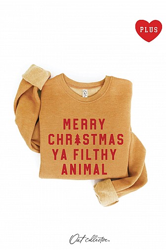 MERRY CHRISTMAS YA FILTHY ANIMAL PLUS GRAPHIC SWEATSHIRT