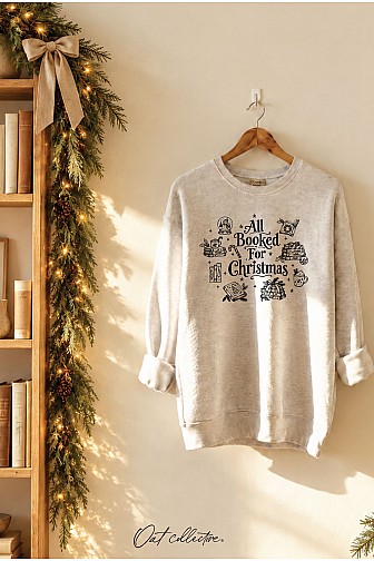 ALL BOOKED FOR CHRISTMAS GRAPHIC SWEATSHIRT